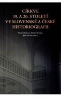 Církve 19. a 20. století ve slovenské a české historiografii